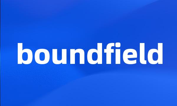 boundfield