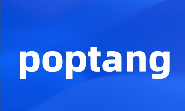 poptang