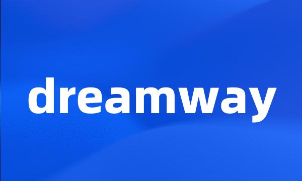 dreamway