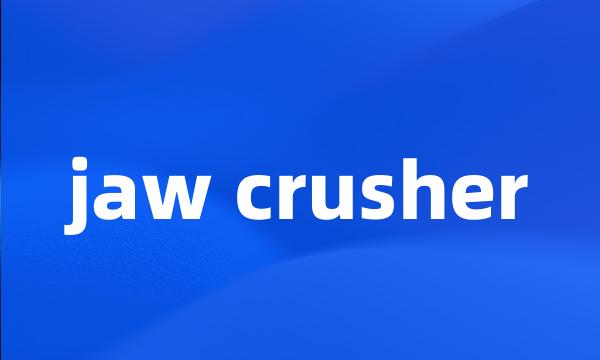 jaw crusher