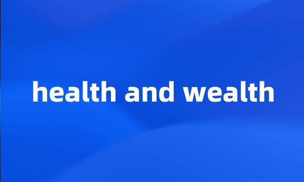 health and wealth