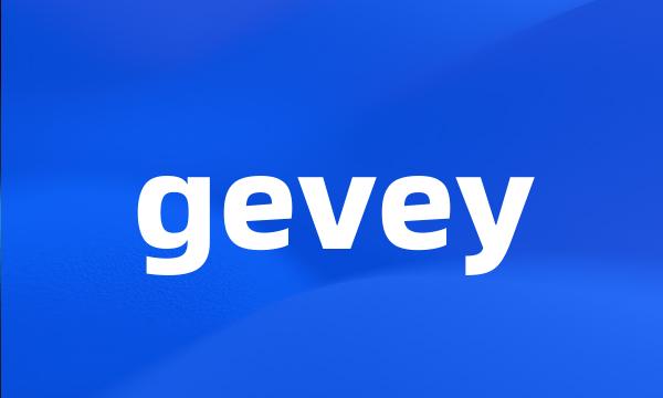 gevey