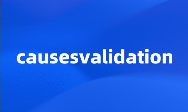 causesvalidation