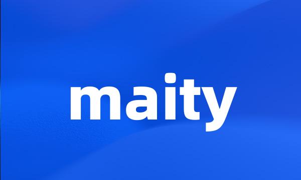 maity