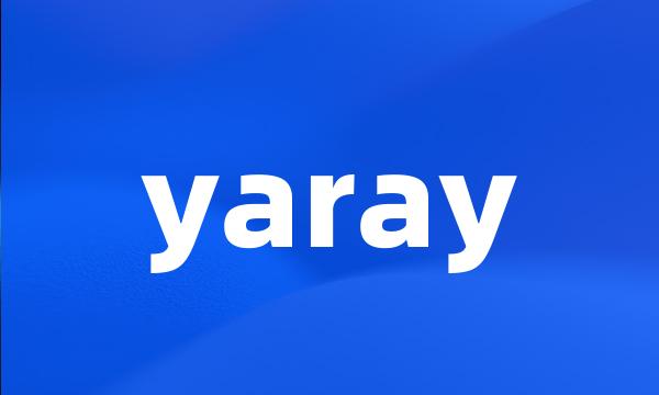 yaray