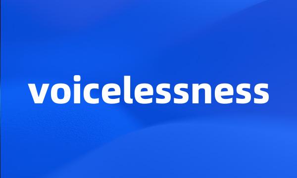 voicelessness