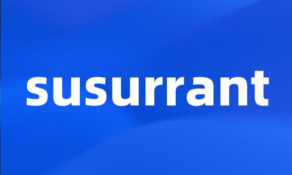 susurrant