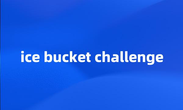 ice bucket challenge