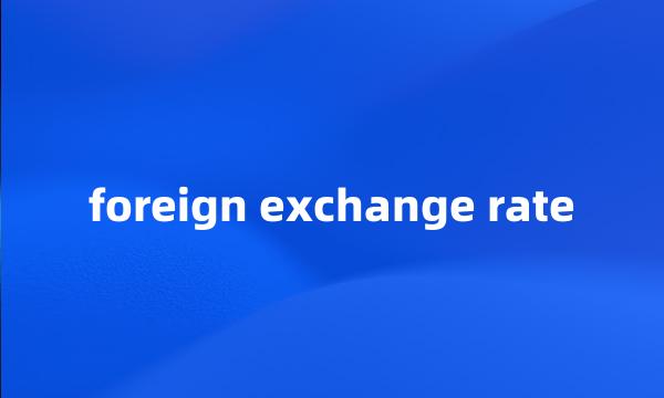 foreign exchange rate