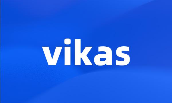 vikas