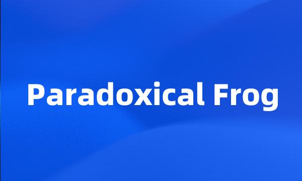 Paradoxical Frog