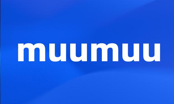 muumuu