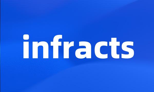 infracts