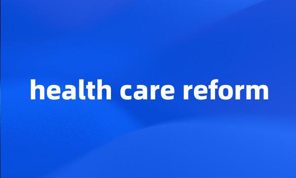 health care reform