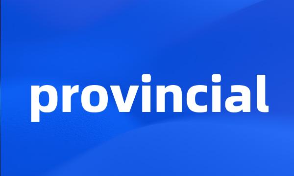 provincial