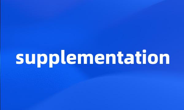 supplementation