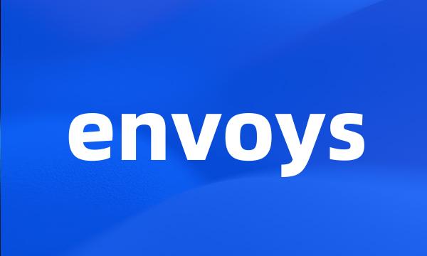 envoys