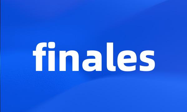 finales