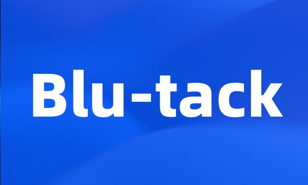 Blu-tack