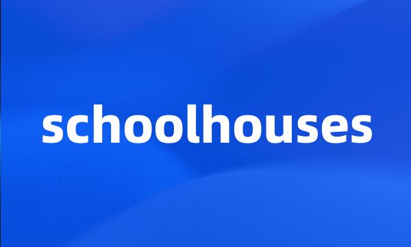 schoolhouses