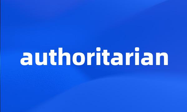 authoritarian