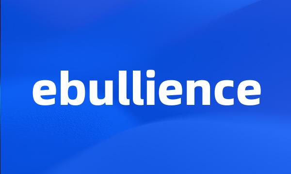 ebullience