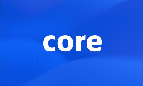 core