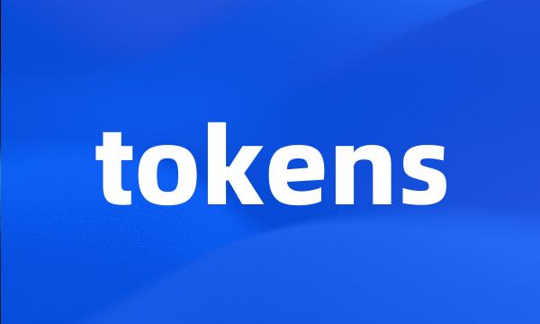 tokens