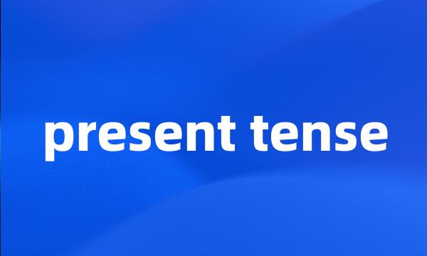 present tense