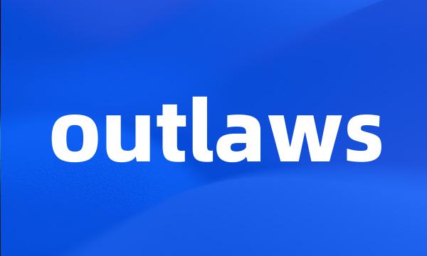 outlaws