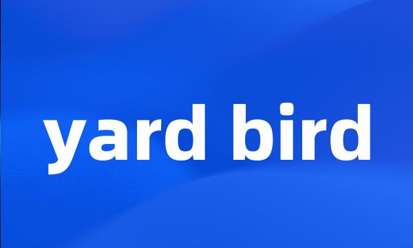 yard bird