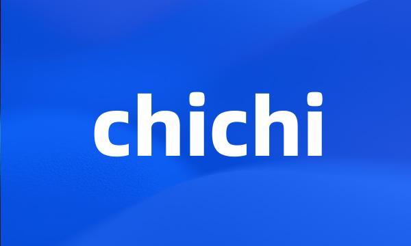 chichi