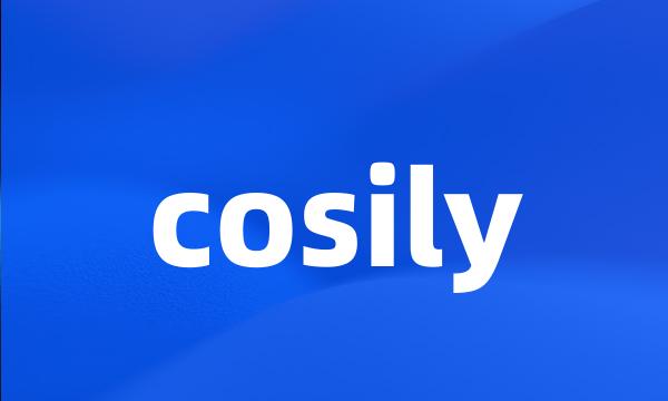 cosily