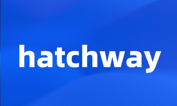 hatchway