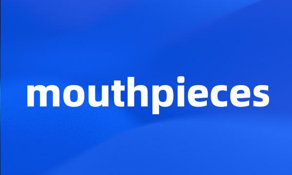 mouthpieces