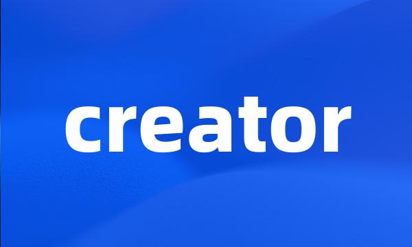 creator