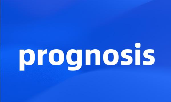 prognosis