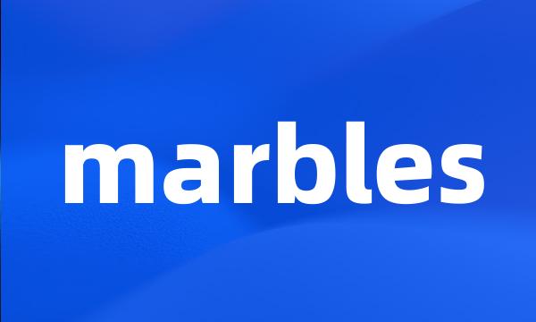 marbles