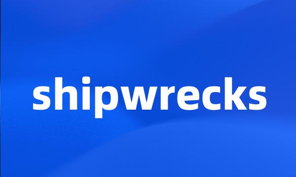 shipwrecks