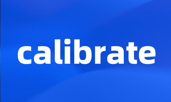 calibrate