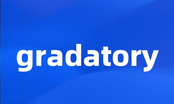 gradatory