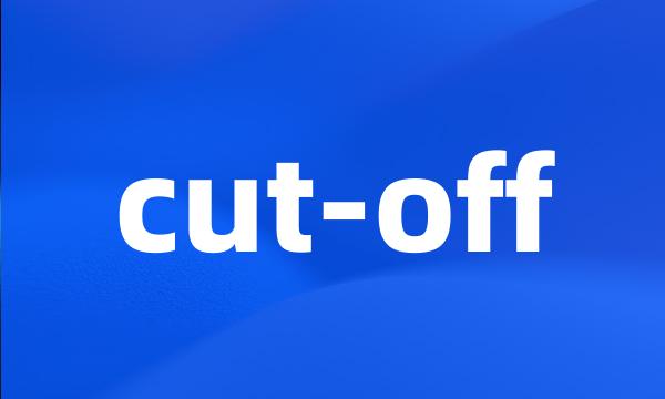 cut-off