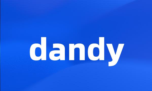 dandy