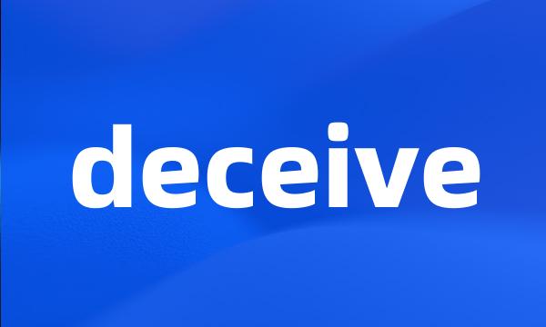 deceive