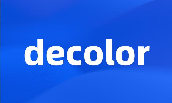 decolor