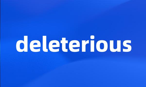 deleterious