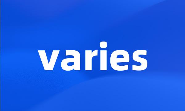 varies