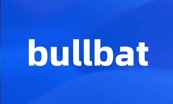 bullbat