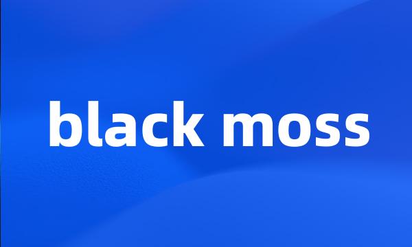 black moss