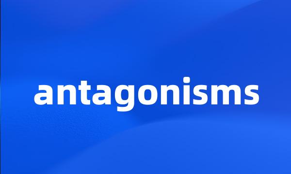 antagonisms